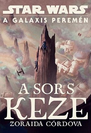 [Star Wars: Galaxy's Edge 01] • SW - A sors keze